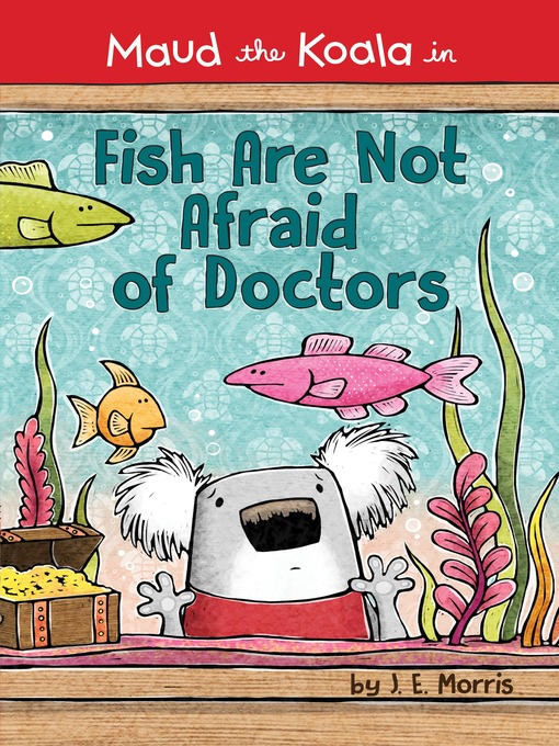 Title details for Fish Are Not Afraid of Doctors by J. E. Morris - Available